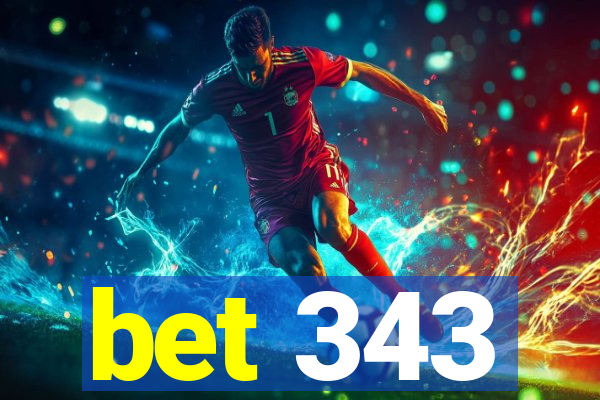 bet 343